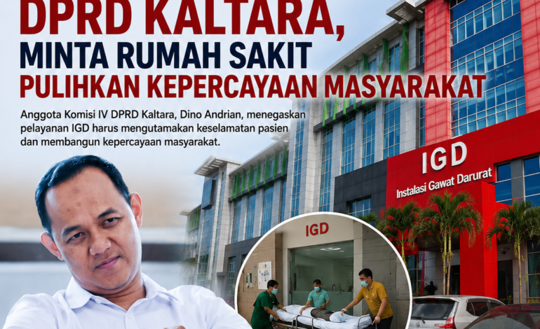 Komisi IV DPRD Kaltara Dorong Evaluasi Layanan IGD, Utamakan Respons Cepat